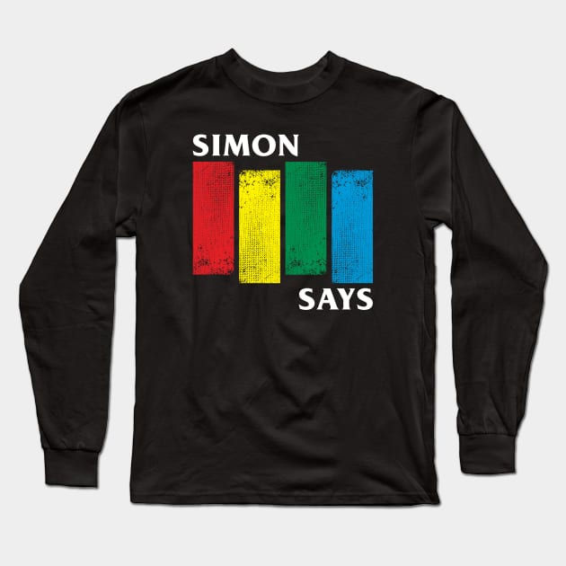 Simon Says Long Sleeve T-Shirt by WMKDesign